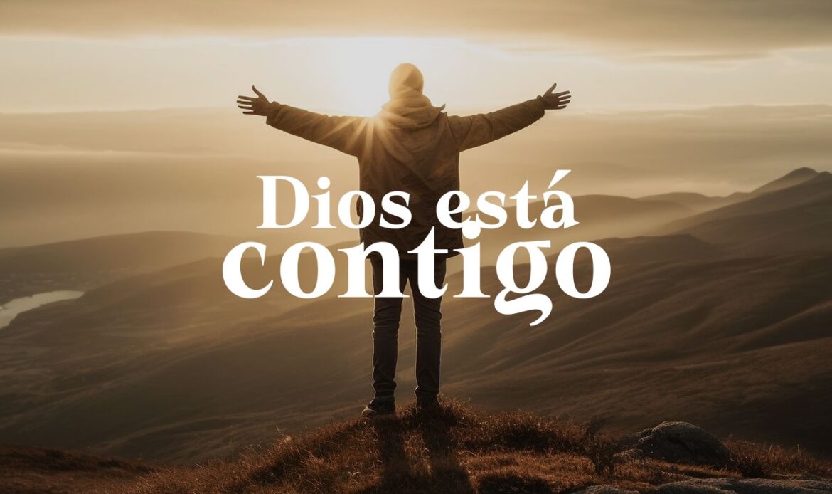 Dios está contigo